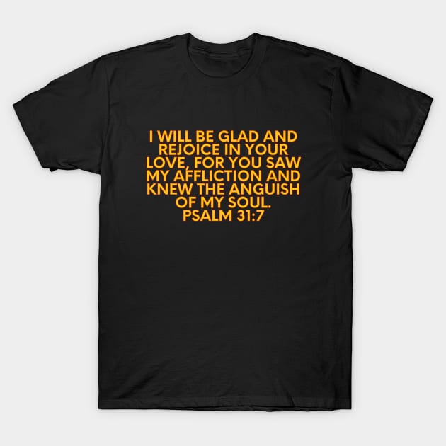 Bible Verse Psalm 31:7 T-Shirt by Prayingwarrior